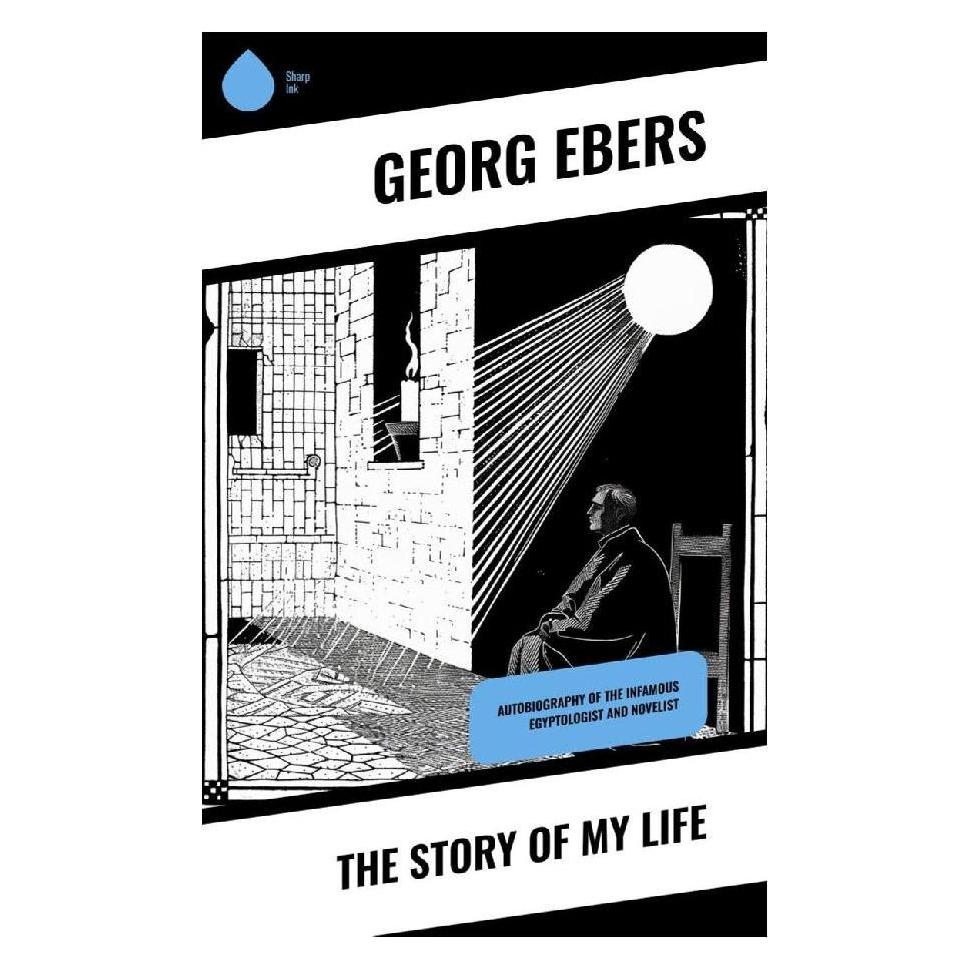 Sharp Ink The Story of My Life (Georg Ebers) (57055669)
