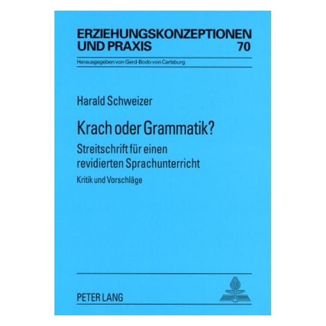 Peter Lang Schweizer:Krach oder Grammatik? (Deutsch, Harald Schweizer) (64886561)