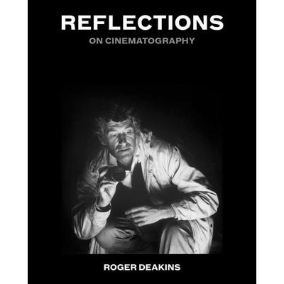 Reflections, Gebundene Ausgabe von Roger Deakins, Hachette Book Group USA, 978-1-5387-7150-1