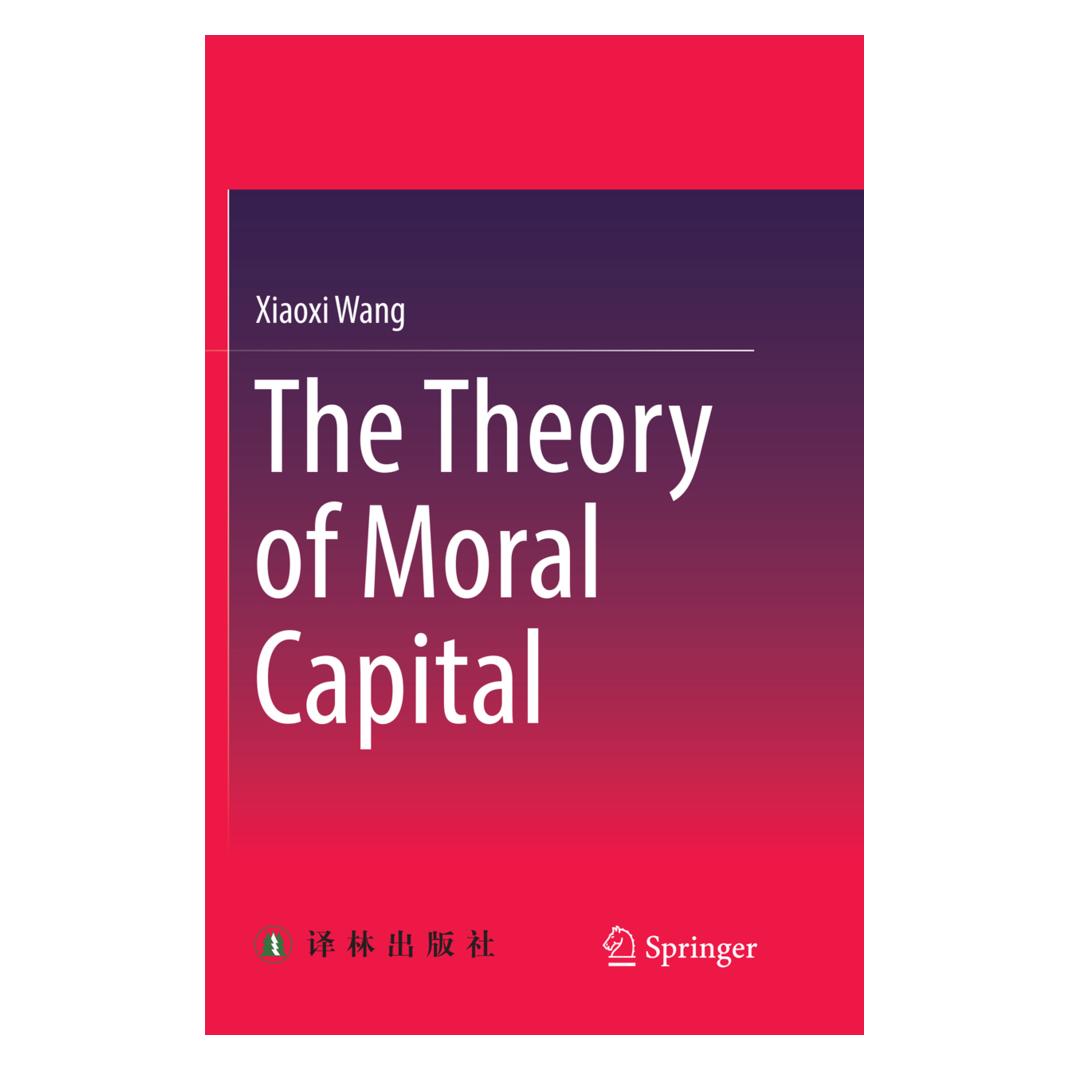 Springer The Theory of Moral Capital (Englisch, Softcover, Xiaoxi Wang) (56074878)