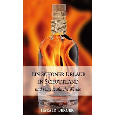 EIN SCHÖNER URLAUB IN SCHOTTLAND, Gebundene Ausgabe von Harald Berger, Tredition, 978-3-7469-5055-6