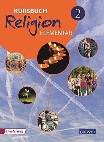 Wolfram Eilerts - Kursbuch Religion Elementar 2 - Neuausgabe: Arbeitsbuch für den Religionsunterricht im 7./8. Schuljahr, Schülerband (Kursbuch Religion Elementar Neuausgabe 2016, Band 2) - Preis vom 17.10.2026 19:25:27 h