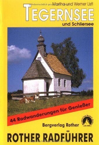 Martha Listl - Tegernsee und Schliersee. 44 Radwanderungen für Genießer zwischen Isar und Inn - Preis vom 15.10.2026 23:06:25 h