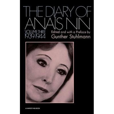 The Diary of Anais Nin Volume 3 1939-1944, Taschenbuch von Anais Nin,Nin, Houghton Mifflin Company, 978-0-15-626027-5