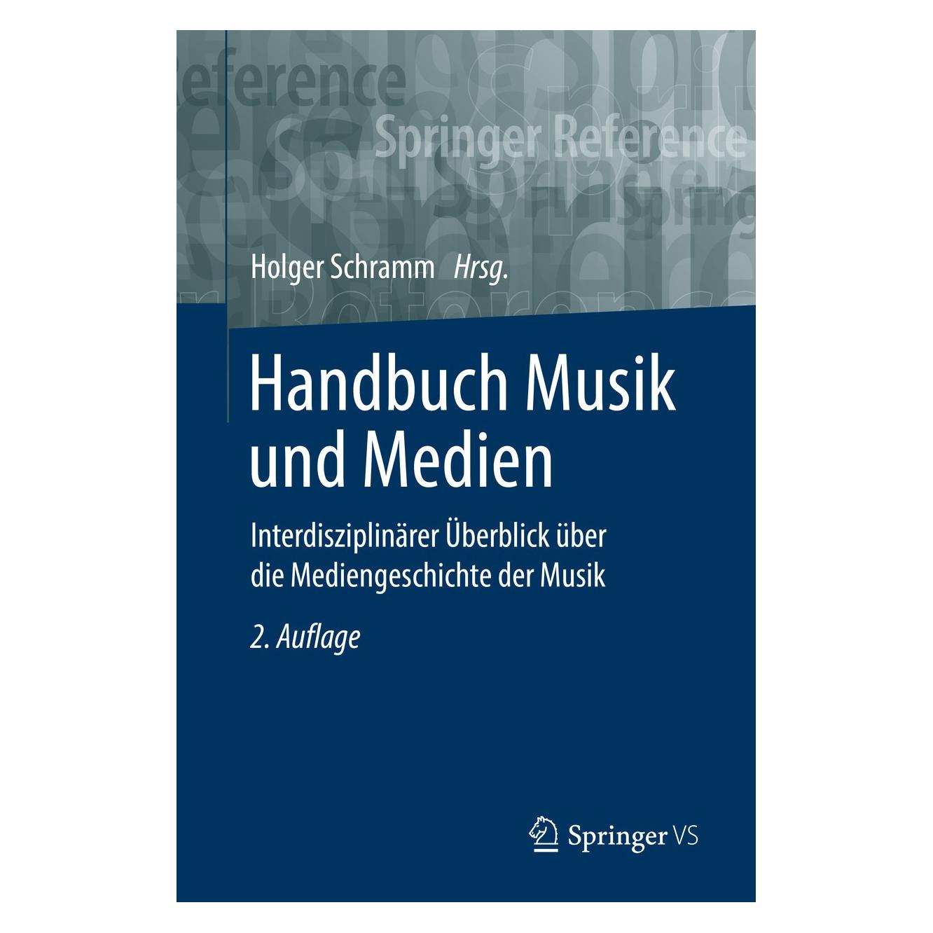 Springer Handbuch Musik und Medien (Deutsch, Hardcover, Holger Schramm) (9783658218980)