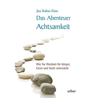 Das Abenteuer Achtsamkeit, Set von Jon Kabat Zinn, Arbor, 978-3-86781-405-8