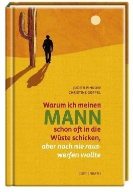 Judith Pinnow - Warum ich meinen Mann schon oft in die Wüste schicken, aber noch nie rauswerfen wollte - Preis vom 19.10.2026 19:33:35 h