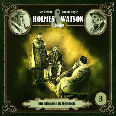 Classics: Ein Skandal in Böhmen - Arthur Conan Doyle,Marcus Meisenberg, Audio, 4260434322024