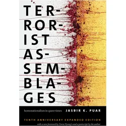 Terrorist Assemblages, Sachbücher von Jasbir K. Puar