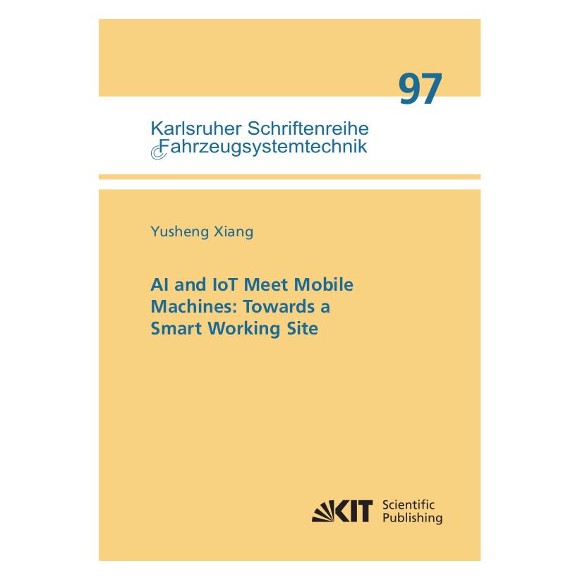 KIT Scientific Publishing AI and IoT Meet Mobile Machines: Towards a Smart Working Site (Englisch, Softcover, Yusheng Xiang) (56866561)