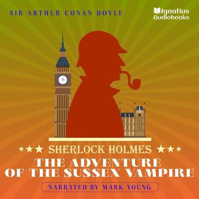 The Adventure of the Sussex Vampire - Arthur Conan Doyle, Audio, 9783991743491