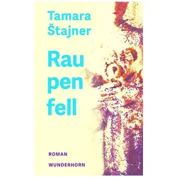 Raupenfell, Belletristik von Tamara Štajner