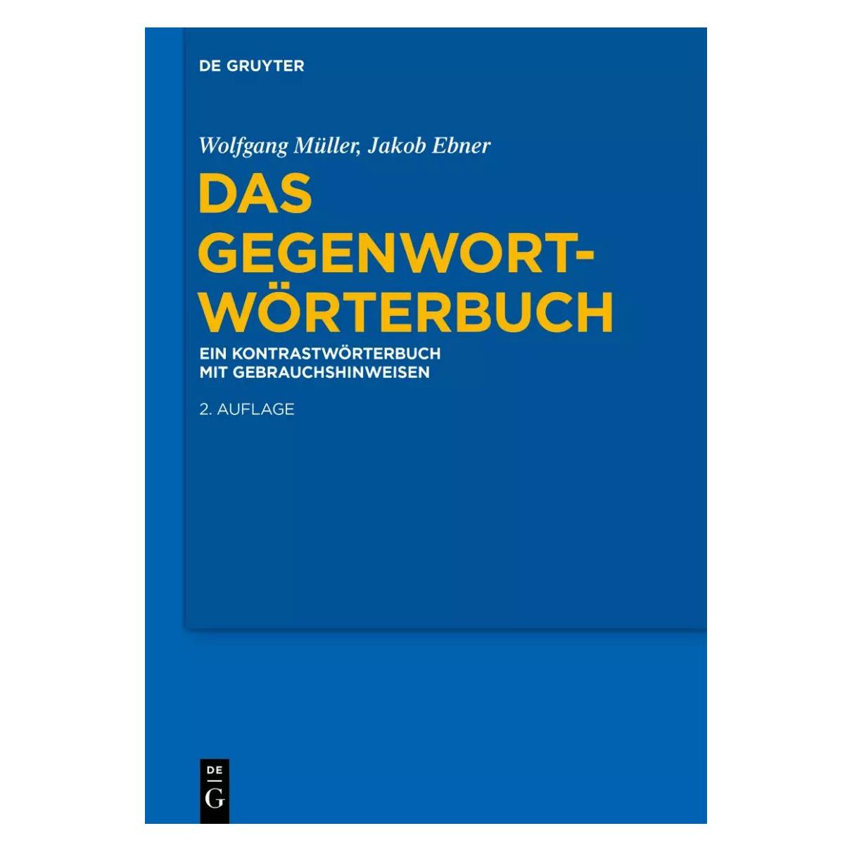 De Gruyter Das Gegenwort-Wörterbuch (Deutsch, Hardcover, Jakob Ebner, Wolfgang Müller) (38993821)