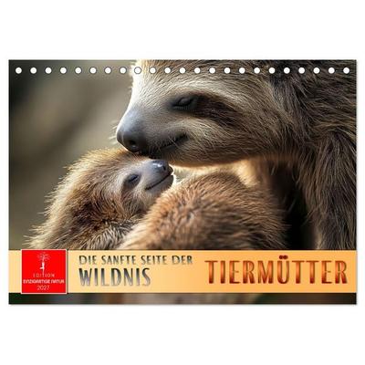 Tiermütter - die sanfte Seite der Wildnis (Tischkalender 2027 DIN A5 quer), CALVENDO Monatskalender