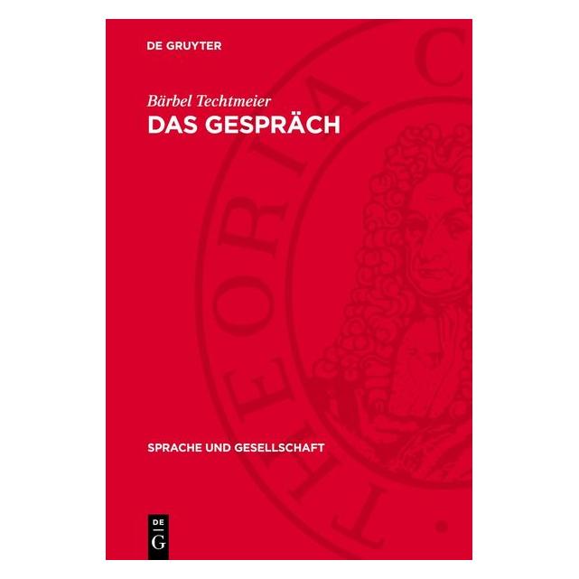 De Gruyter Techtmeier:Das Gespräch (Deutsch, Hardcover, Bärbel Techtmeier) (67794727)