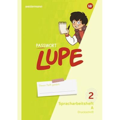 PASSWORT LUPE - Spracharbeitsheft 2 A und B DS, Sonstige von Olesia Belenko,Ursula Emanuel,Marie-Claire Kirchhoff,Kerstin Schöning,Katharina Strick,