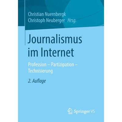 Journalismus im Internet, Taschenbuch von , Springer Fachmedien Wiesbaden GmbH, 978-3-531-18076-2