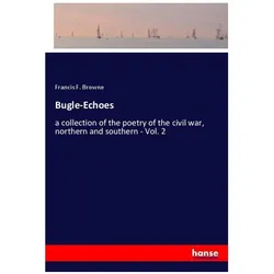 Bugle-Echoes, Belletristik von Francis F. Browne
