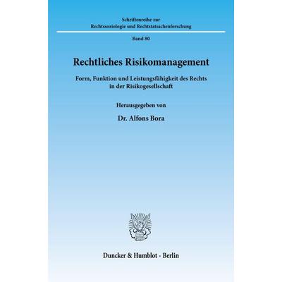 Rechtliches Risikomanagement., Taschenbuch von Alfons Bora, Duncker & Humblot, 978-3-428-09618-3