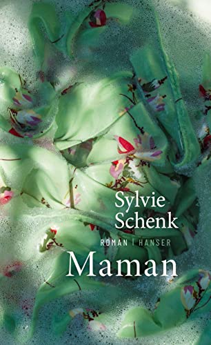 Sylvie Schenk - Maman: Roman - Preis vom 02.10.2026 23:42:20 h