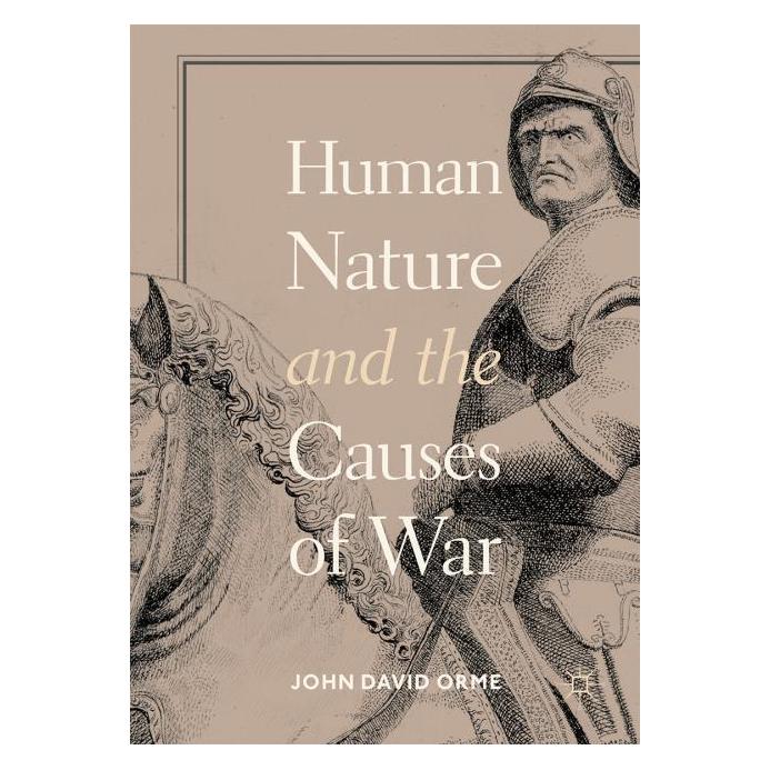 Springer Orme:Human Nature and the Causes of War (Englisch, Hardcover, John David Orme) (9783319771663)