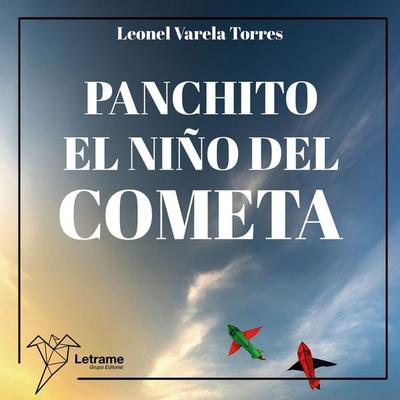 Panchito, el niño cometa - José Leonel Varela Torres, Audio, 9791370129446