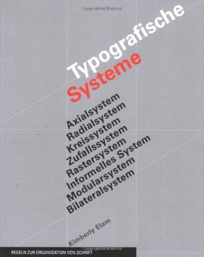 Kimberly Elam - Typografische Systeme: Regeln zur Organisation von Schrift - Preis vom 30.09.2026 09:01:18 h