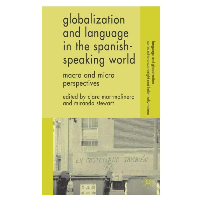 Palgrave Macmillan Uk Globalization and Language in the Spani (Englisch, Hardcover, C. Mar-Molinero, M. Stewart) (63041658)