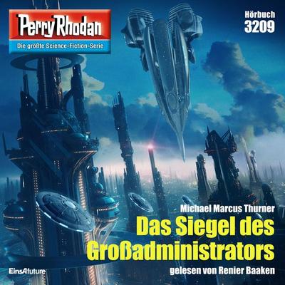 Perry Rhodan 3209: Das Siegel des Großadministrators - Michael Marcus Thurner, Audio, 4066339619111