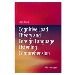 Cognitive Load Theory and Foreign Language Listening Comprehension, Fachbücher von Dayu Jiang