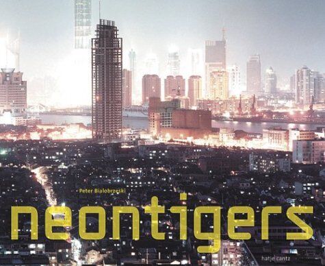 Hanig, Florian [Red.] - Peter Bialobrzeski Neon Tigers - Preis vom 11.10.2026 15:43:13 h