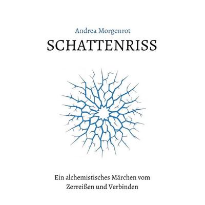 Lichtbrechung / Schattenriss, Taschenbuch von Andrea Morgenrot, Epubli, 978-3-565-21621-5