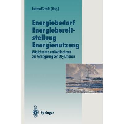 Energiebedarf Energiebereitstellung Energienutzung, Taschenbuch von , Springer Berlin, 978-3-642-79938-9