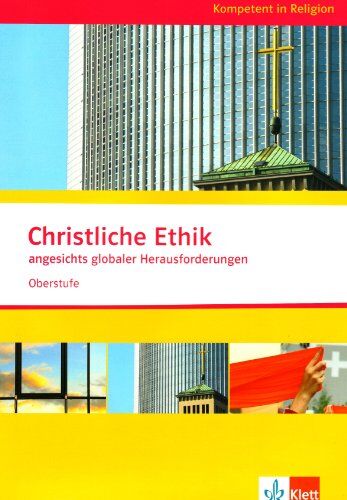 Bärbel Husmann - Kompetent in Religion. Christliche Ethik angesichts globaler Herausforderungen. Oberstufe/Themenheft - Preis vom 19.10.2026 19:33:35 h