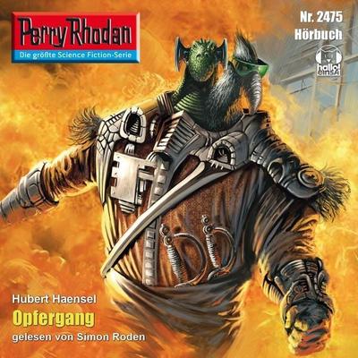Perry Rhodan 2475: Opfergang - Hubert Haensel, Audio, 4056198065167