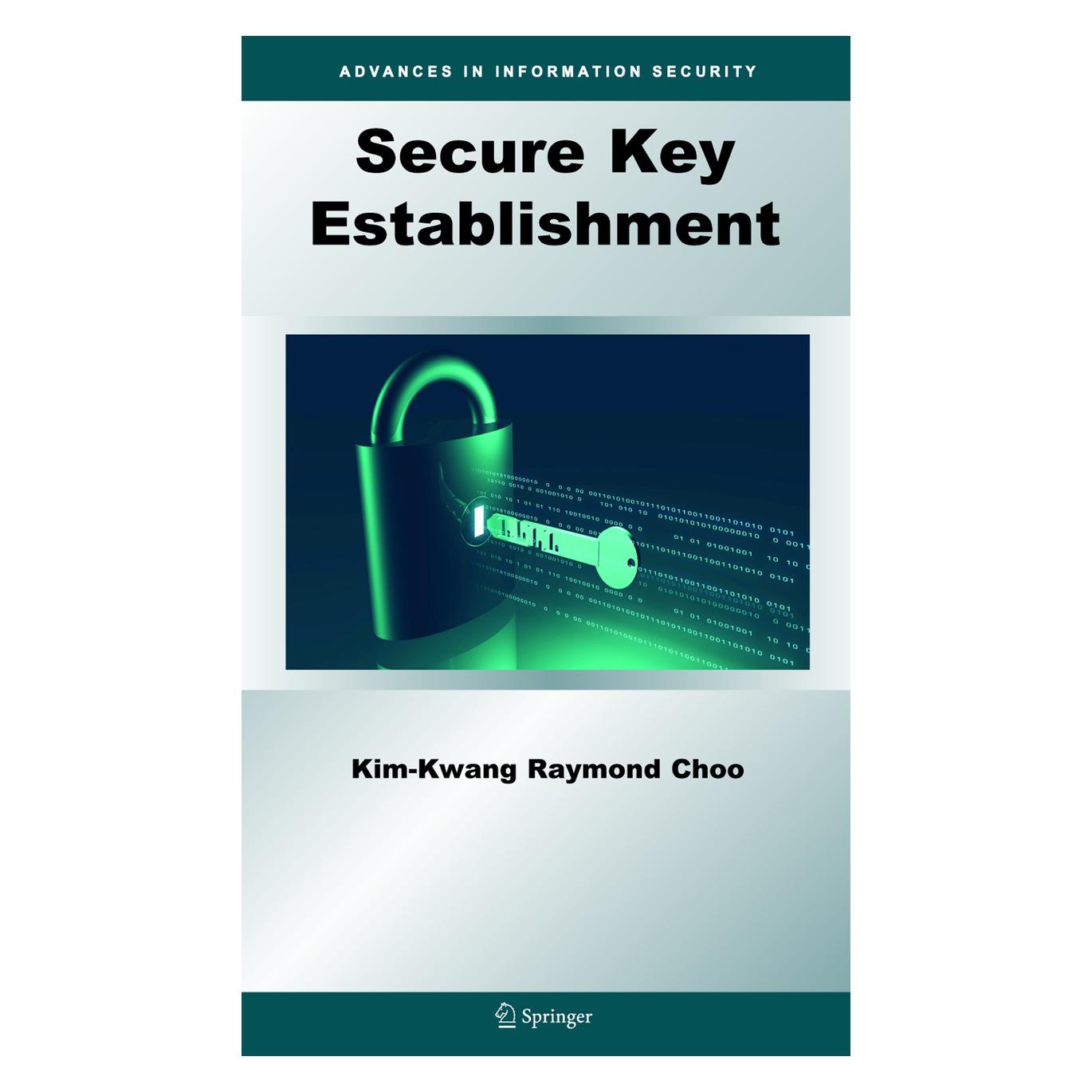 Springer Secure Key Establishment (Englisch, Kim-Kwang Raymond Choo, 2008) (9780387879680)