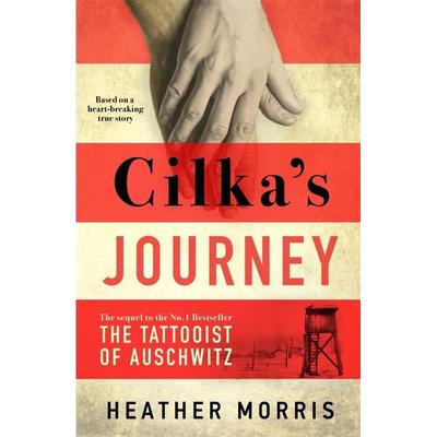 Morris, H: CILKAS JOURNEY, Taschenbuch von Heather Morris, Bonnier Books UK, 978-1-78576-913-9