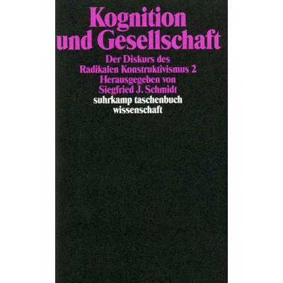 Kognition und Gesellschaft, Taschenbuch von Siegfried J. Schmidt, Suhrkamp, 978-3-518-28550-3