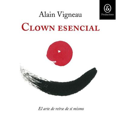 Clown esencial - Alain Vigneau, Audio, 9781094482606