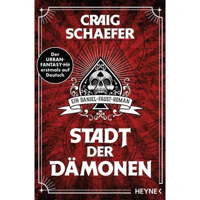 Stadt der Dämonen, Taschenbuch von Craig Schaefer, Heyne, 978-3-453-32303-2