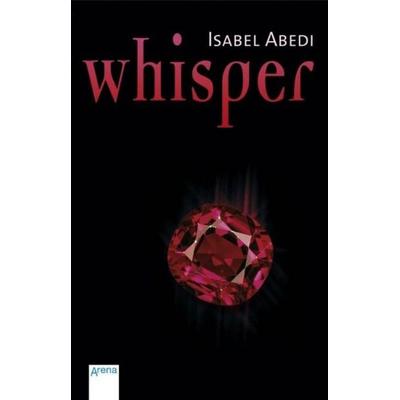 Whisper, Taschenbuch von Isabel Abedi, Arena