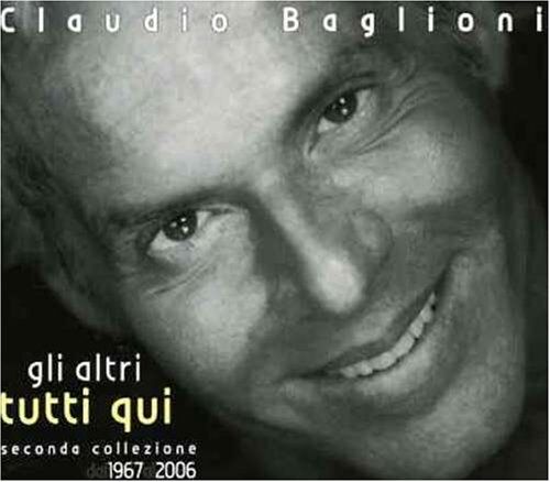 Claudio Baglioni - Gli Altri Tutti Qui - Preis vom 08.10.2026 07:26:42 h