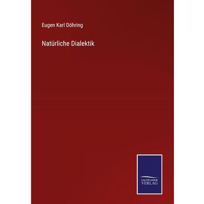 Natürliche Dialektik, Gebundene Ausgabe von Eugen Karl Döhring, Outlook, 978-3-375-01105-5