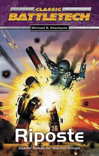 Stackpole, Michael A. - Warrior Trilogie / Riposte: BattleTech-Roman - Preis vom 10.10.2026 11:48:34 h