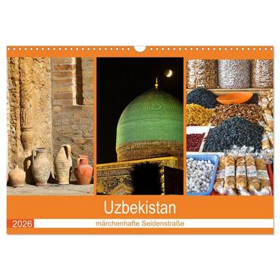 Uzbekistan - märchenhafte Seidenstraße (Wandkalender 2026 DIN A3 quer), CALVENDO Monatskalender