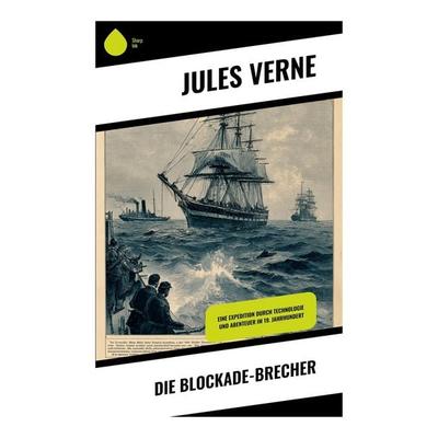 Die Blockade-Brecher, Taschenbuch von Jules Verne, Copycat, 978-80-283-9871-2