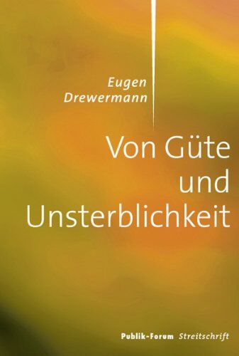 Eugen Drewermann - Von Güte und Unsterblichkeit - Preis vom 09.10.2026 07:28:09 h
