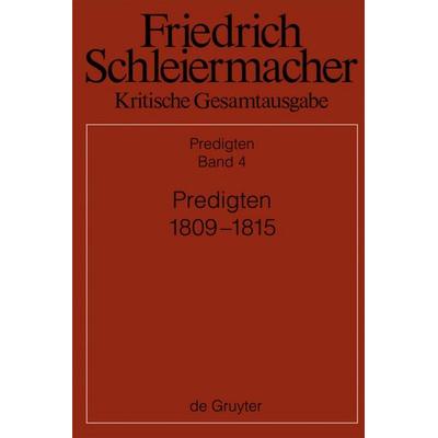 Predigten 1809-1815, Gebundene Ausgabe von Friedrich Schleiermacher, De Gruyter, 978-3-11-026394-7