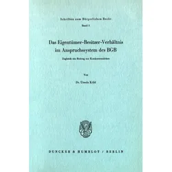Das Eigentümer-Besitzer-Verhältnis im Anspruchssystem des BGB., Fachbücher von Ursula Köbl