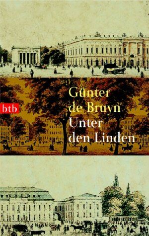 Bruyn, Günter de - Unter den Linden: Geschichten um eine Straße - Preis vom 14.10.2026 23:07:16 h